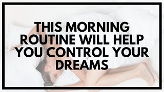 Lucid Dream More With This Morning Routine (Hack Your Mind!)