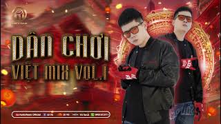 Dân Chơi Việt Mix Vol.1 - DJ Vu Tarus | FunkyTeam