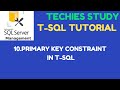 10  PRIMARY KEY Constraint in T-SQL | SQL