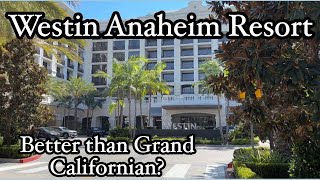 The BEST hotel near Disneyland - Quick Tour - Westin Anaheim Resort