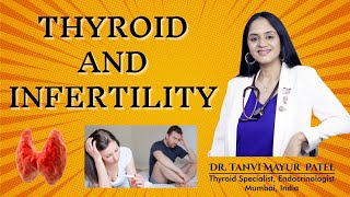 Thyroid & Fertility | Thyroid Infertility| Dr. Tanvi Mayur Patel