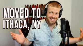 WE MOVED TO ITHACA, NY