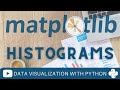 Histograms | Matplotlib Tutorial Part 2 | Creating and Customizing Histograms