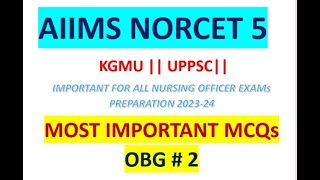 aiims norcet 5 preparation | aiims norcet 5 2023 |UPPSC Staff nurse & KGMU| OBG MCQs | Norcet 5  # 2