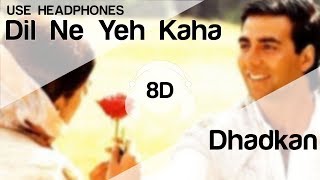 Dil Ne Yeh Kaha Hain Dil Se 8D Audio Song - Dhadkan (Akshay Kumar | Shilpa Shetty | Suniel Shetty)
