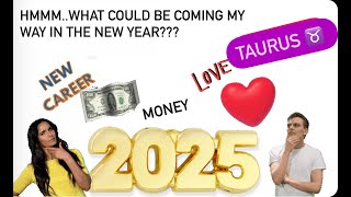 Taurus ♉️Bonus reading what u may be dealing with in 2025🤔