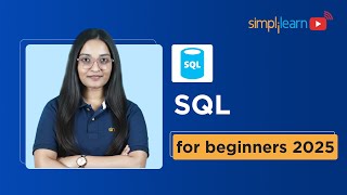 SQL Tutorial for Beginners 2025 | SQL Beginner to Advanced Training | SQL Full Course | Simplilearn