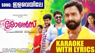 Ilaveyile | Lolans New Malayalam Movie Song Karaoke With Lyrics | Nishan | K P Suneer | Karolin