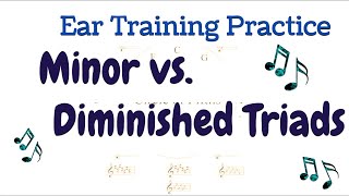 Minor vs. Diminished Triads - Ear Training Practice! (Music Theory)