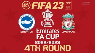 FIFA 23 Brighton vs Liverpool | FA Cup 22/23 4th Round | PS4/PS5 Full Match
