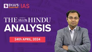 The Hindu Newspaper Analysis | 24th April 2024 | Current Affairs Today | UPSC Editorial Analysis