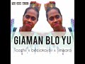 Giaman Blo You_-_ Tozehii X Beejokayzii x Simikara