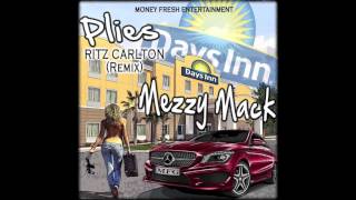 Mezzy Mack- Days Inn ( Plies Ritz Carlton P-mix)  FREESTYLE!!!