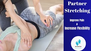 "Partner Stretching Exercises | Relieve Pain & Increase Mobility"