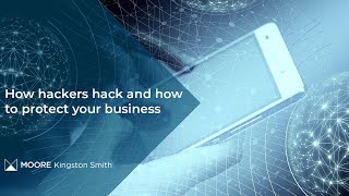 How hackers hack and how to protect your business