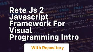 Rete js 2 javascript framework for visual programming intro