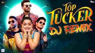 Top Tucker | Tapori Remix | Rashmika Mandanna | Badshah | Latest Bollywood Dj Songs | Dj Mfz | Dj Rk