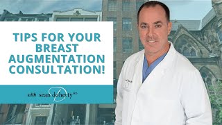 Tips For Your Breast Augmentation Consultation!
