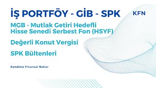 69 -İş portföy yeni yatırım fonu (MGB) - Değerli Konut Vergisi - SPK Bülten