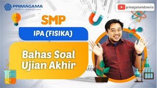 Video Primagama | SMP | IPA (Fisika) | Bahas Soal Ujian Akhir