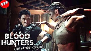 BLOOD HUNTERS: RISE OF THE HYBRIDS |  ACTION FANTASY Movie HD