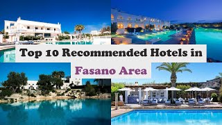 Top 10 Recommended Hotels In Fasano Area | Luxury Hotels In Fasano Area
