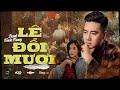 LỆ ĐÔI MƯƠI - DANH TUẤN TRUNG | OFFICIAL MUSIC MV | Đem trao hết tấm thân mình cho một người...