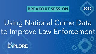 Using National Crime Data to Improve Law Enforcement