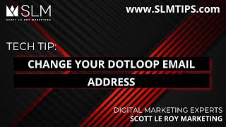 Tech Tip: Change your Dotloop Email Address