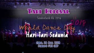 World Dance Day 2018 - Sendratasik FBS UNP - Tari Kolosal - Opening