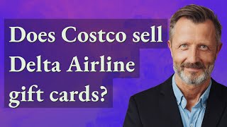 Does Costco sell Delta Airline gift cards?