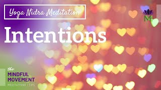 Connect with Your Heart’s Desire & Intentions Yoga Nidra Meditation | Mindful Movement