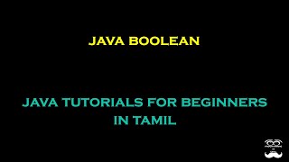 Java Boolean - Episode 14 | Java Tutorials for Beginners in Tamil