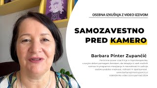 Osebna izkušnja z video izzivom: Samozavestno pred kamero - Barbara