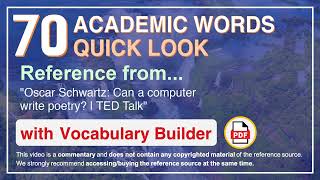 70 Academic Words Quick Look Ref from "Oscar Schwartz: Can a computer write poetry? | TED Talk"