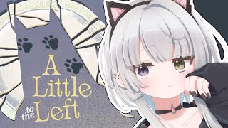 【A Little to the Left】#1 まったりお片付けパズルゲーム！🐈‍⬛💤【幽乃うつろ / ネオポルテ】