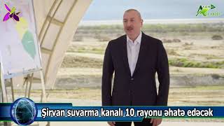 Şirvan suvarma kanalı 10 rayonu əhatə edəcək