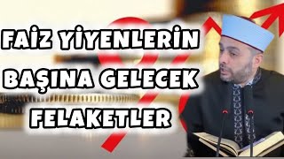 Faiz Yiyenlerin Başına Gelecek Felaketler! Halil Konakçı