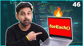 forEach() 🔥 method with Example In Javascript | Array | In Hindi | Lecture 46 ✔⚡