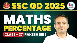 SSC GD Percentage Maths 37 | सवाल यहीं से आयेंगे | SSC GD MATHS by Rakesh Yadav Sir