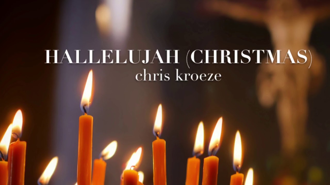 HALLELUJAH (CHRISTMAS) - Chris Kroeze - YouTube