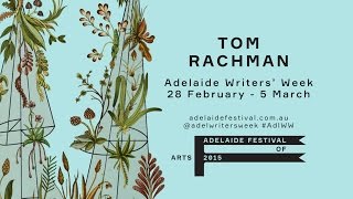 Tom Rachman | Adelaide Writers' Week 2015