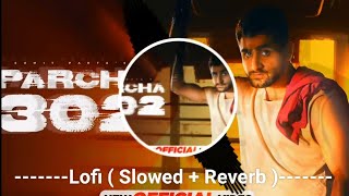 Parcha 302 Official Lofi song - Sumit Parta |  Latest Haryanvi Song | New Haryanvi Song | New lofi