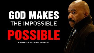 GOD MAKES THE IMPOSSIBLE POSSIBLE (Steve Harvey, Jim Rohn, Les Brown) Best Motivational Speech 2021