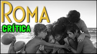 ROMA (2018) - Crítica