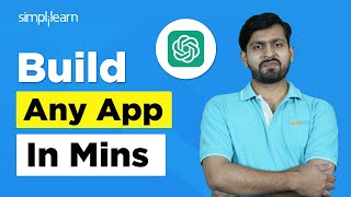 How ChatGPT Can Build Apps In Minutes For FREE | ChatGPT Tutorial For Beginners | Simplilearn