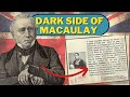 Dark Side of Lord Macaulay | #history #truth