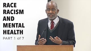 Race, Racism and Mental Health Conference - Part 1/7