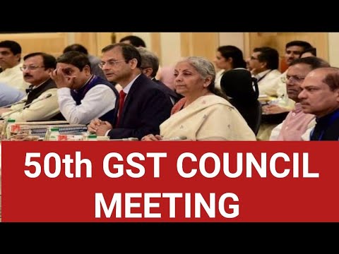 50th GST Council Meeting Major Changes & Highlights - YouTube