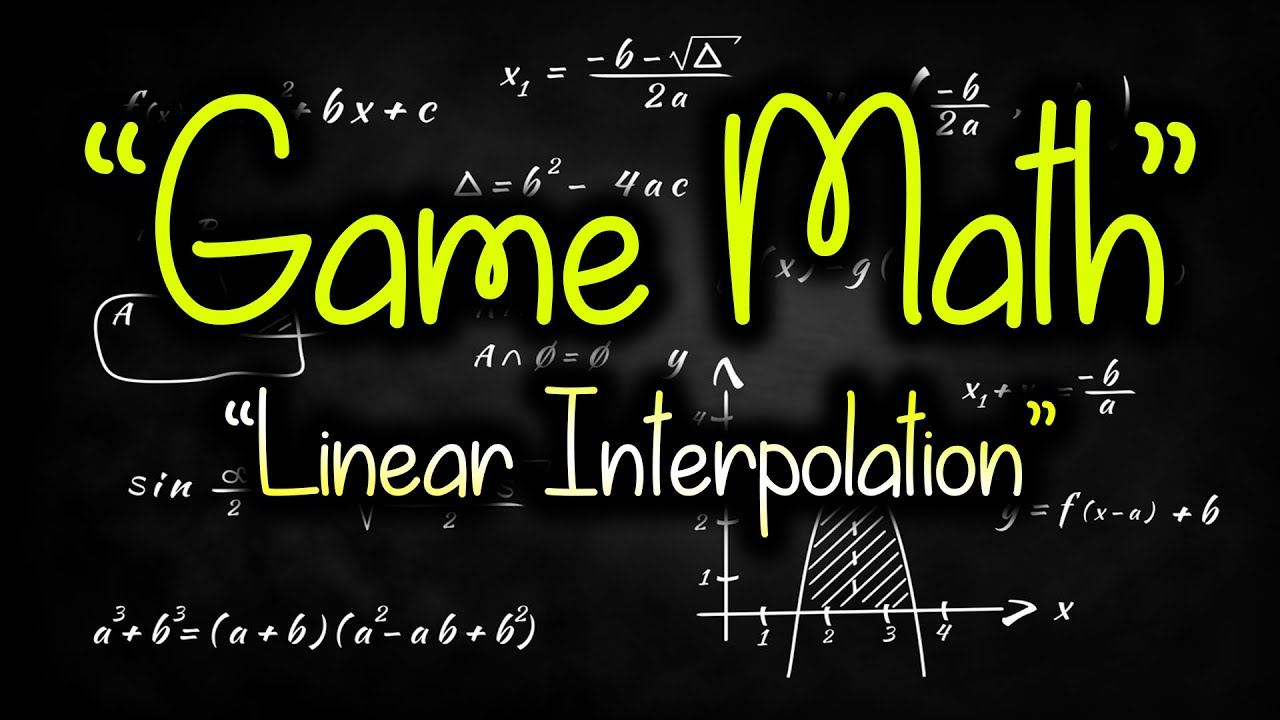 شرح الـ Linear Interpolation - رياضـيــات الألـعــاب - Game Math ...